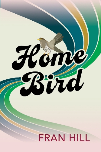 [object Object] «Home Bird: a bittersweet and funny novel based on the author's experience in foster care», автор Френ Хілл - фото №1