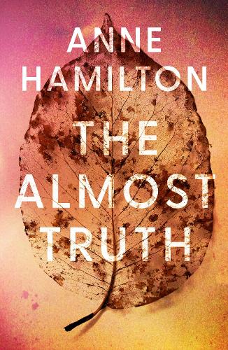 Бумажная книга «The Almost Truth: an extraordinary novel based on real events», автор Энн Гамильтон - фото №1