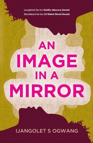 Бумажная книга «An Image in a Mirror: Longlisted for the Dublin Literary Award», автор Иджанголет С. Огванг - фото №1