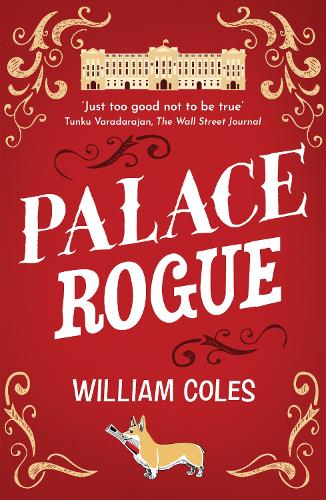 Бумажная книга «Palace Rogue: 'A must for royal fans' Hello Magazine», автор Уильям Коулз - фото №1