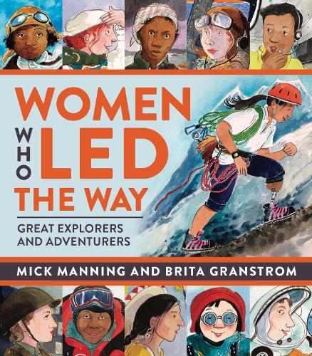 Бумажная книга «Women Who Led The Way: Great Explorers and Adventurers», автор Мик Мэннинг - фото №1