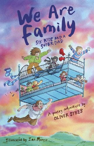 Бумажная книга «We Are Family: Six Kids and a Super-Dad - a poetry adventure», автор Оливер Сайкс - фото №1