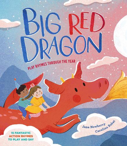 Бумажная книга «Big Red Dragon: Play-Rhymes Through the Year», автор Джейн Ньюберри - фото №1