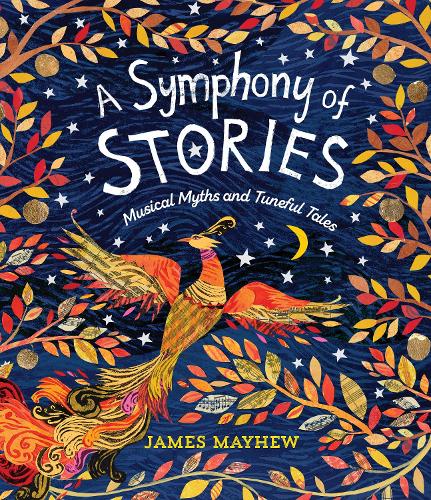 Бумажная книга «A Symphony of Stories: Musical Myths and Tuneful Tales», автор Джеймс Мэйхью - фото №1