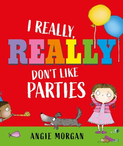 Бумажная книга «I Really, Really Don't Like Parties», автор Энджи Морган - фото №1