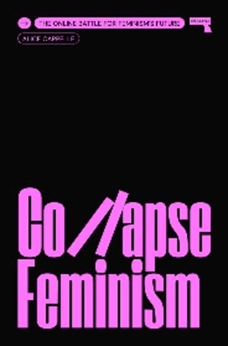 Бумажная книга «Collapse Feminism: The Online Battle for Feminism's Future», автор Алиса Каппель - фото №1