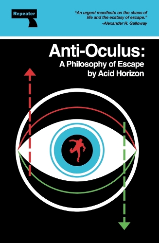 Бумажная книга «Anti-Oculus: A Philosophy of Escape», автор Эйсид Горайзон - фото №1