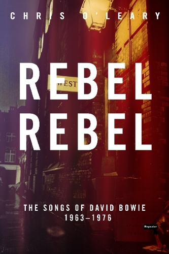Бумажная книга «Rebel Rebel: The Songs of David Bowie: 1963 - 1976», автор Крис О'Лири - фото №1