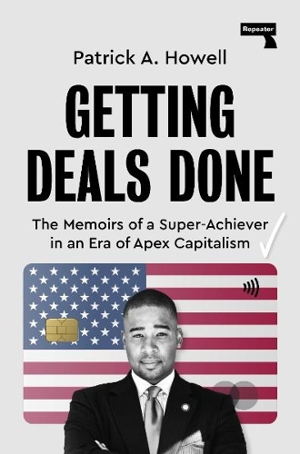 Paper book «Getting Deals Done: On Super-Achievers and Apex Capitalists», author Patrick A Howell - фото №1