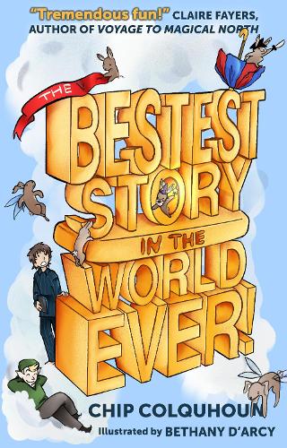 Бумажная книга «The Bestest Story in the World… Ever!», автор Чип Колхун - фото №1