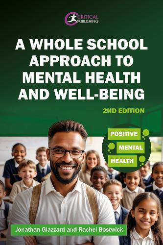 Бумажная книга «A Whole School Approach to Mental Health and Well-being», авторов Джонатан Глаззард, Рэйчел Боствик - фото №1