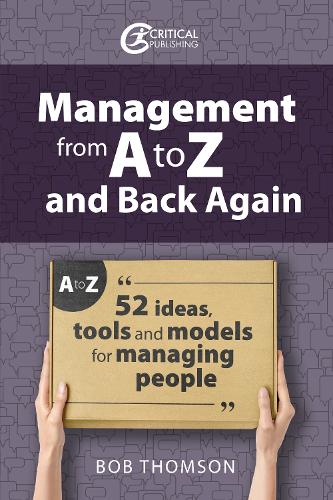 Бумажная книга «Management from A to Z and back again: 52 Ideas, tools and models for managing people», автор Боб Томсон - фото №1