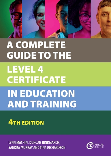 [object Object] «A Complete Guide to the Level 4 Certificate in Education and Training», авторів Дункан Хіндмарч, Лінн Мачін, Сандра Мюррей, Тіна Річардсон - фото №1