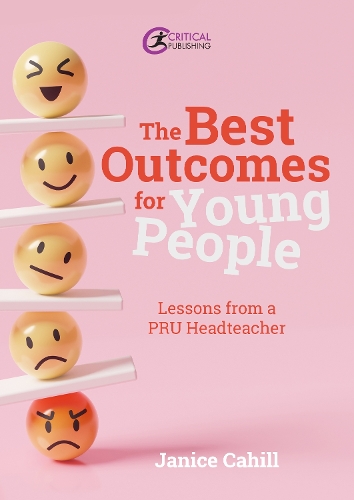 Паперова книга «The Best Outcomes for Young People: Lessons from a PRU Headteacher», автор Дженіс Кехілл - фото №1