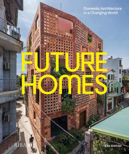 Бумажная книга «Future Homes: Domestic Architecture in a Changing World», автор Элли Статаки - фото №1