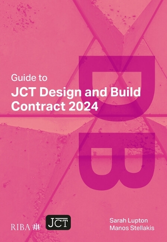 [object Object] «Guide to JCT Design and Build Contract 2024 2025», авторов Манос Стеллакис, Сара Люптон - фото №1
