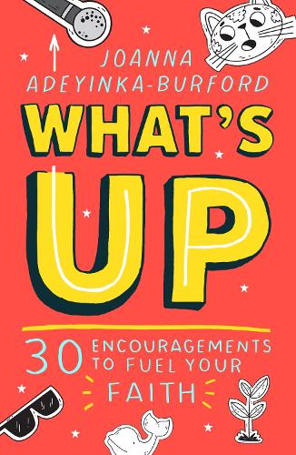 Бумажная книга «What's Up: 30 encouragements to fuel your faith», автор Джоанна Адейинка-Берфорд - фото №1