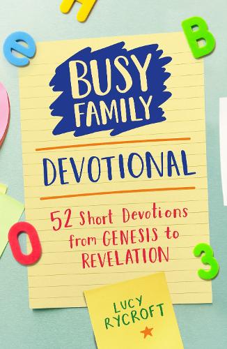 Бумажная книга «Busy Family Devotional: 52 Short Devotions from Genesis to Revelation», автор Люси Райкрофт - фото №1