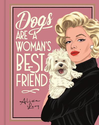 Паперова книга «Dogs are a Woman’s Best Friend», автор Френсіс Еванс - фото №1