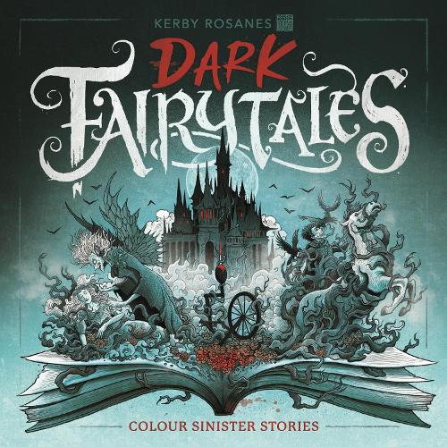 Бумажная книга «Dark Fairytales: Colour Sinister Stories», автор Керби Розанес - фото №1