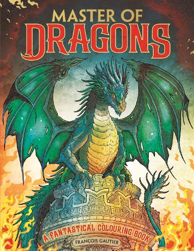 Паперова книга «Master of Dragons: A Fantastical Colouring Book», автор Франсуа Готьє - фото №1