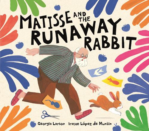 Бумажная книга «Matisse and the Runaway Rabbit», автор Джорджия Ларсон - фото №1