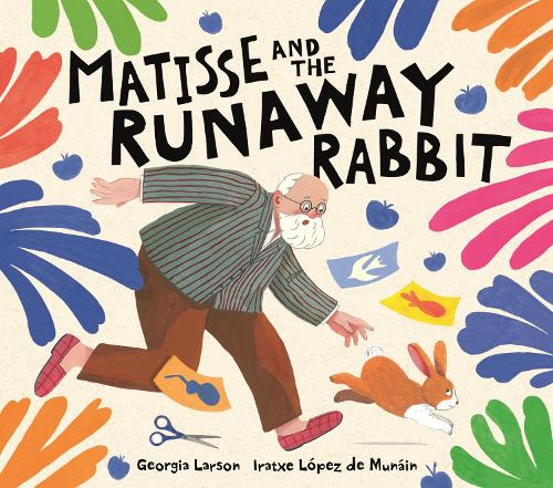 Паперова книга «Matisse and the Runaway Rabbit», автор Джорджія Ларсон - фото №1