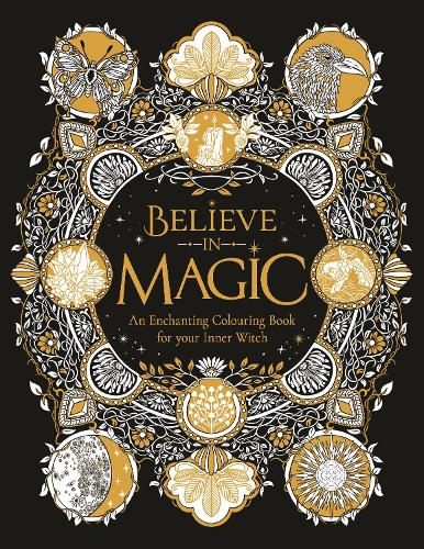 Паперова книга «Believe in Magic: An enchanting colouring book for your inner witch», автор Клер Скаллі - фото №1