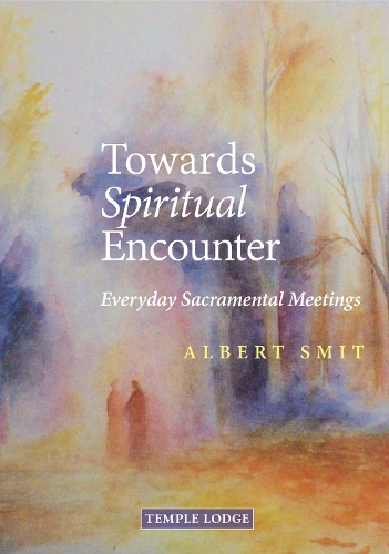Бумажная книга «Towards Spiritual Encounter: Everyday Sacramental Meetings», автор Альберт Смит - фото №1