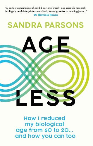 Paper book «Age Less: 'THE WELLNESS BOOK OF THE YEAR' Daily Mail», author Sandra Parsons - фото №1