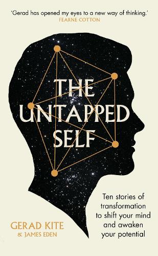 Бумажная книга «The Untapped Self: Ten stories of transformation to shift your mind and awaken your potential», авторов Герад Кайт, Джеймс Иден - фото №1
