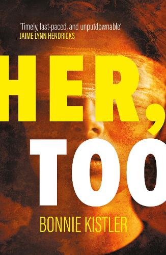 Бумажная книга «Her, Too: Gripping new psychological thriller with a shocking twist», автор Бонни Кистлер - фото №1