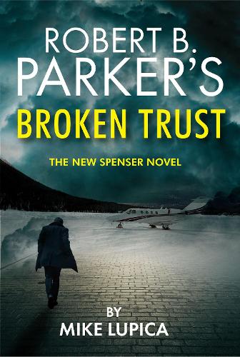 Бумажная книга «Robert B. Parker's Broken Trust [Spenser #51]», автор Майк Лупика - фото №1