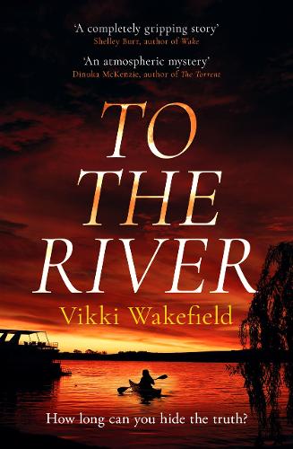 Паперова книга «To The River», автор Віккі Вейкфілд - фото №1