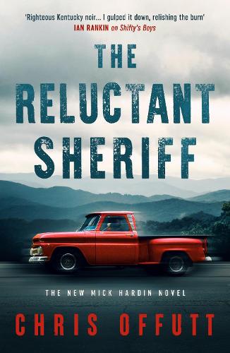 Бумажная книга «The Reluctant Sheriff: The new Mick Hardin novel», автор Крис Оффатт - фото №1
