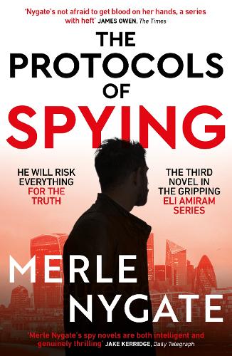 Паперова книга «The Protocols of Spying: A morally complex espionage thriller about Middle East conflict, British intelligence and the shadow war that connects them», автор Мерл Найгейт - фото №1