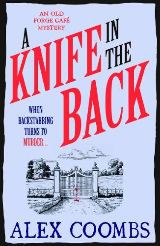 Бумажная книга «A Knife in the Back: An Old Forge Café Mystery», автор Алекс Кумбс - фото №1