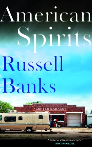 Бумажная книга «American Spirits», автор Рассел Бэнкс - фото №1