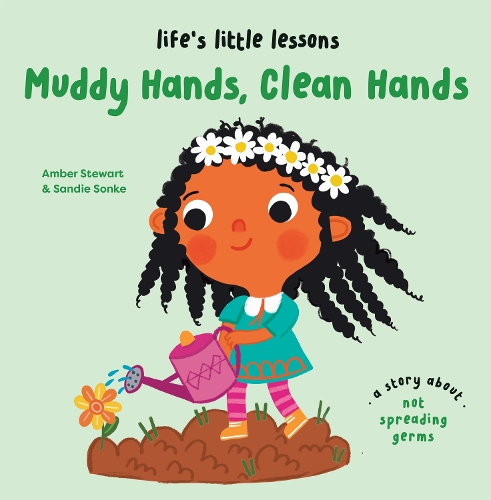 Бумажная книга «Life’s Little Lessons: Muddy Hands, Clean Hands», автор Эмбер Стюарт - фото №1