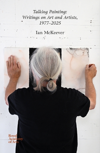 Бумажная книга «Talking Painting: Writings on Art and Artists, 1977–2025: Ian McKeever», автор Иэн Маккивер - фото №1