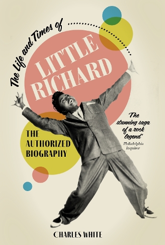 Бумажная книга «The Life and Times of Little Richard: The Authorized Biography», автор Чарльз Уайт - фото №1