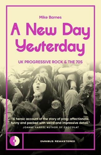 Бумажная книга «A New Day Yesterday: UK Progressive Rock and the 1970s», автор Майк Барнс - фото №1