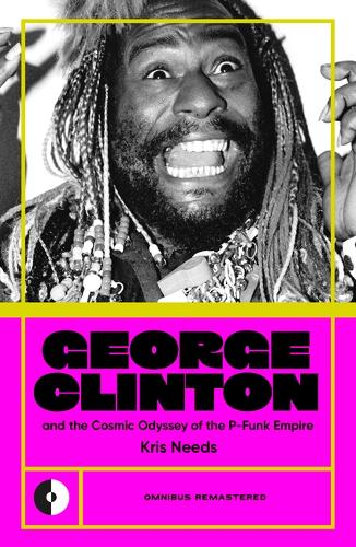 Бумажная книга «George Clinton & the Cosmic Odyssey of the P-Funk Empire» - фото №1