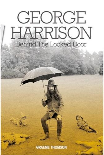 Паперова книга «George Harrison: Behind the locked door», автор Грем Томсон - фото №1