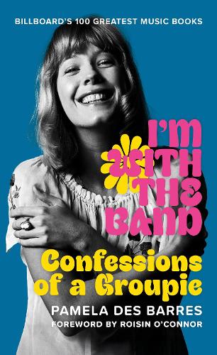 Бумажная книга «I'm with the Band: Confessions of a Groupie», автор Памела Де Баррес - фото №1