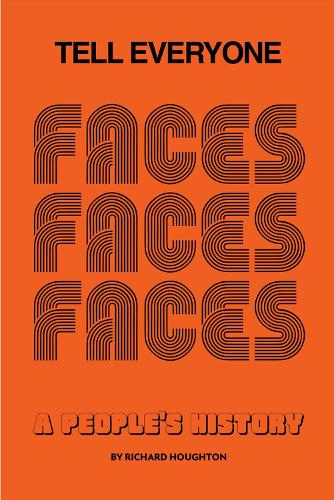 Бумажная книга «Tell Everyone: A People's History of the Faces», автор Ричард Хоутон - фото №1