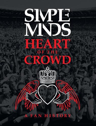 Бумажная книга «Simple Minds: Heart of the Crowd: A Fan History», автор Ричард Хоутон - фото №1