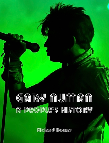Паперова книга «Gary Numan: A People's History», автор Річард Боуз - фото №1