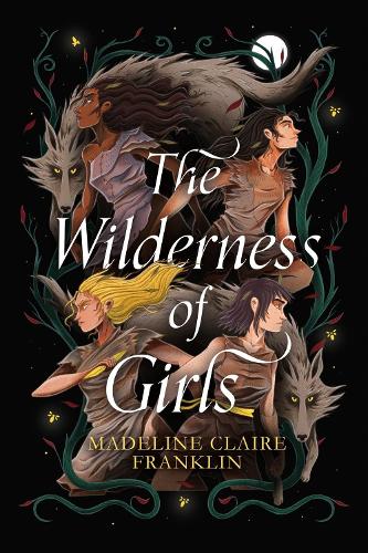 Паперова книга «The Wilderness of Girls», автор Мадлен Клер Франклін - фото №1