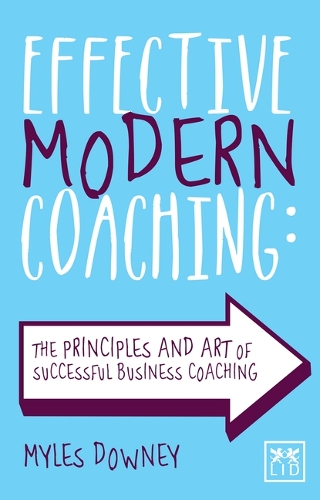 Бумажная книга «Effective Modern Coaching: The principles and art of successful business coaching», автор Майлз Дауни - фото №1